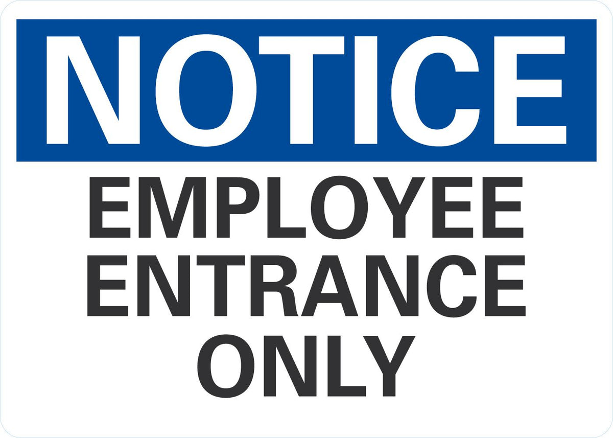 Notice OSHA Sign: Employee Entrance Only