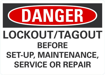 OSHA Danger Label: Lockout/Tagout Before Set-Up, Maintenance, Service Or Repair Lyle Signs