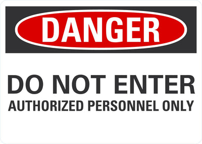 Danger OSHA Sign: Do Not Enter Authorized Personnel Only - 10" x 7" Aluminum Lyle Signs