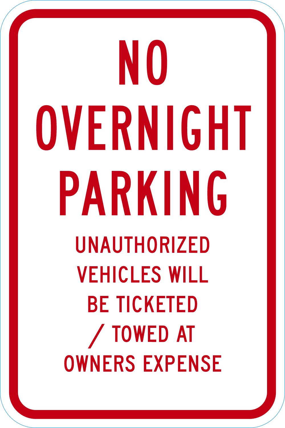 No Parking Sign: No Overnight Parking Unauthorized Vehicles Will Be Ticketed/Towed At Owners Expense - 12" x 18" Aluminum Lyle Signs