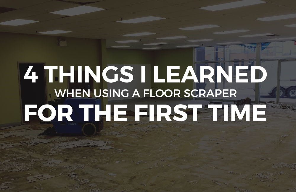 4 THINGS I LEARNED WHEN USING A FLOOR SCRAPER FOR THE FIRST TIME - Diamond Tool Store