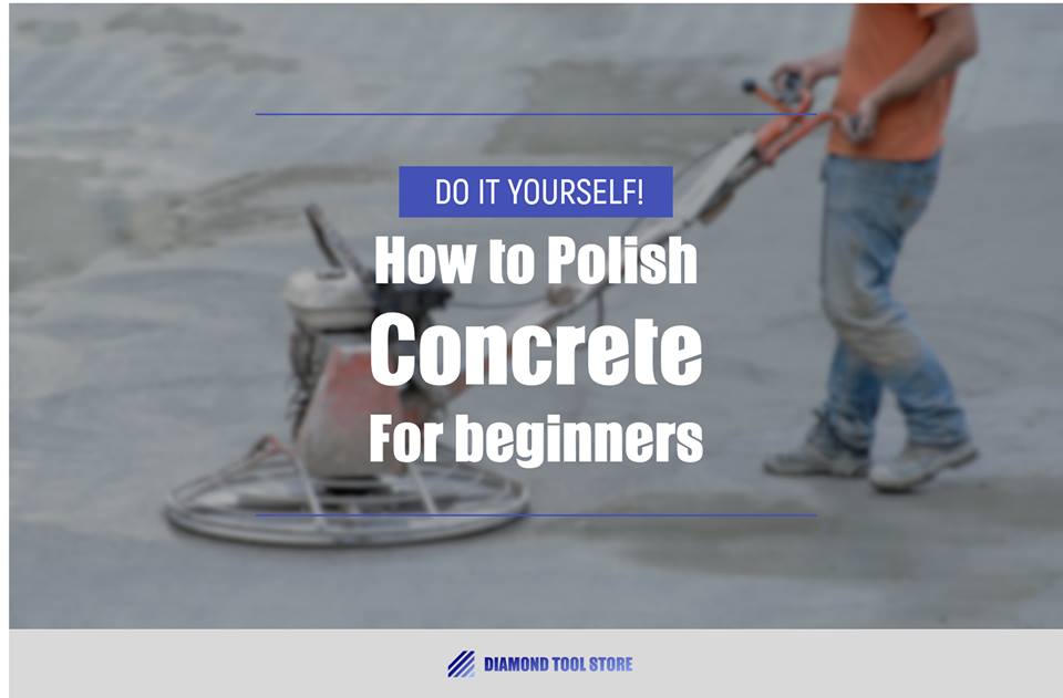Do It Yourself ! How To Polish Concrete for beginners - Diamond Tool Store