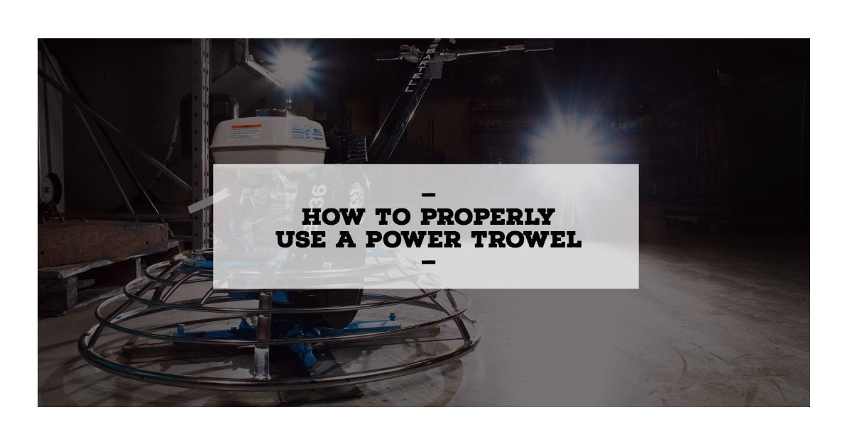 How to Properly Use a Power Trowel - Diamond Tool Store