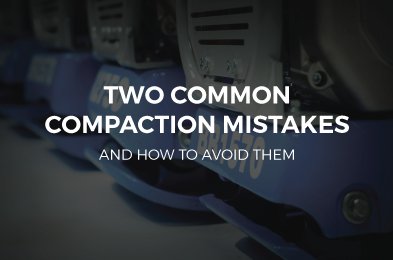 TWO COMMON COMPACTION MISTAKES, AND HOW TO AVOID THEM - Diamond Tool Store
