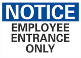 Notice OSHA Sign: Employee Entrance Only