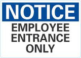 Notice OSHA Sign: Employee Entrance Only