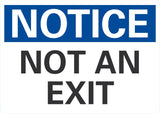 Notice OSHA Sign: Not An Exit Lyle Signs