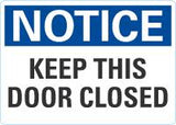 Notice OSHA Sign: Keep This Door Closed
