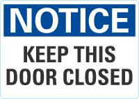 Notice OSHA Sign: Keep This Door Closed