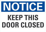 Notice OSHA Sign: Keep This Door Closed