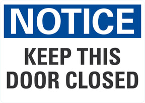 Notice OSHA Sign: Keep This Door Closed
