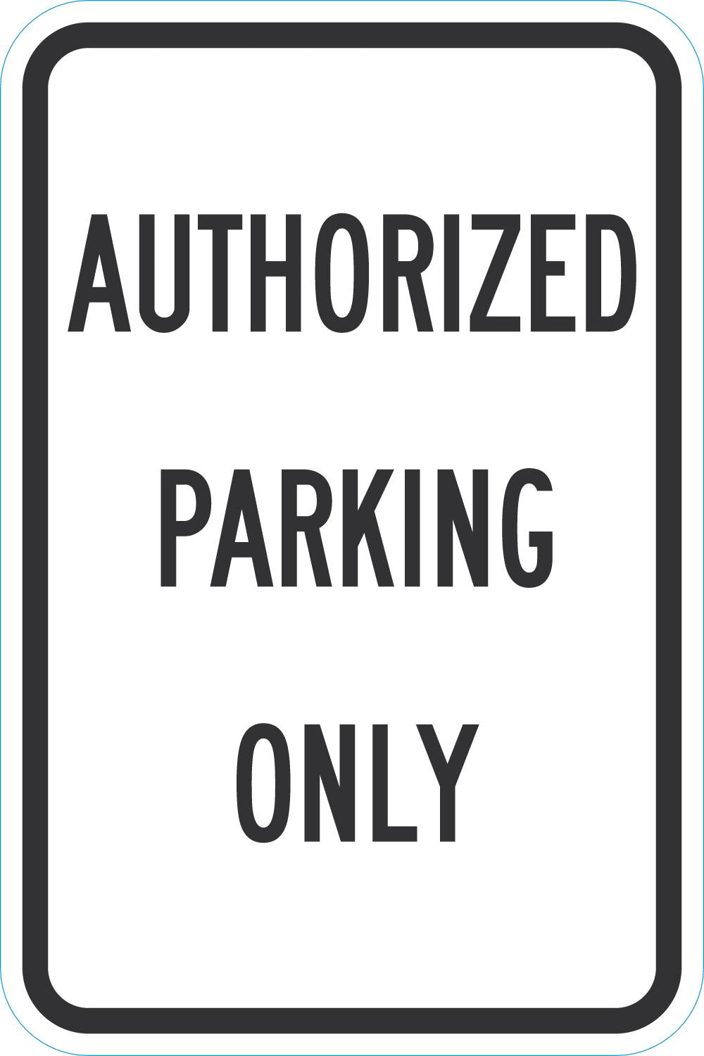 Parking Reserved Sign: Authorized Parking Only Lyle Signs