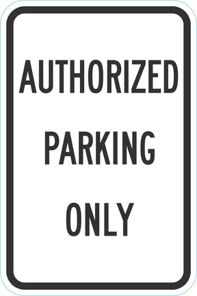 Parking Reserved Sign: Authorized Parking Only Lyle Signs