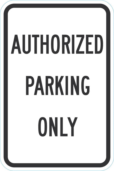 Parking Reserved Sign: Authorized Parking Only Lyle Signs
