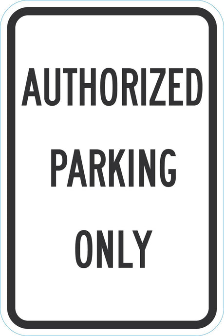 Parking Reserved Sign: Authorized Parking Only Lyle Signs