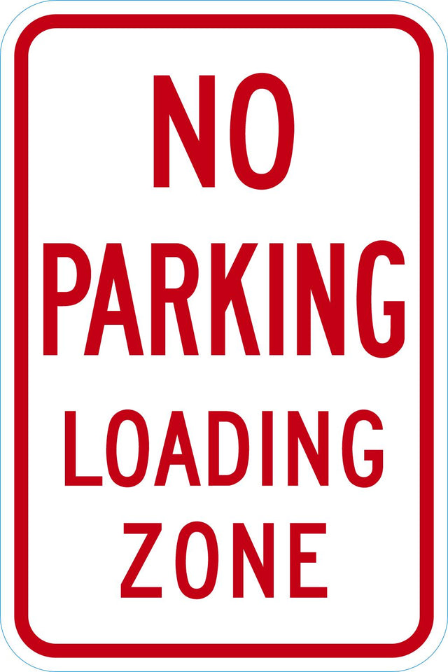 No Parking Sign: Loading Zone