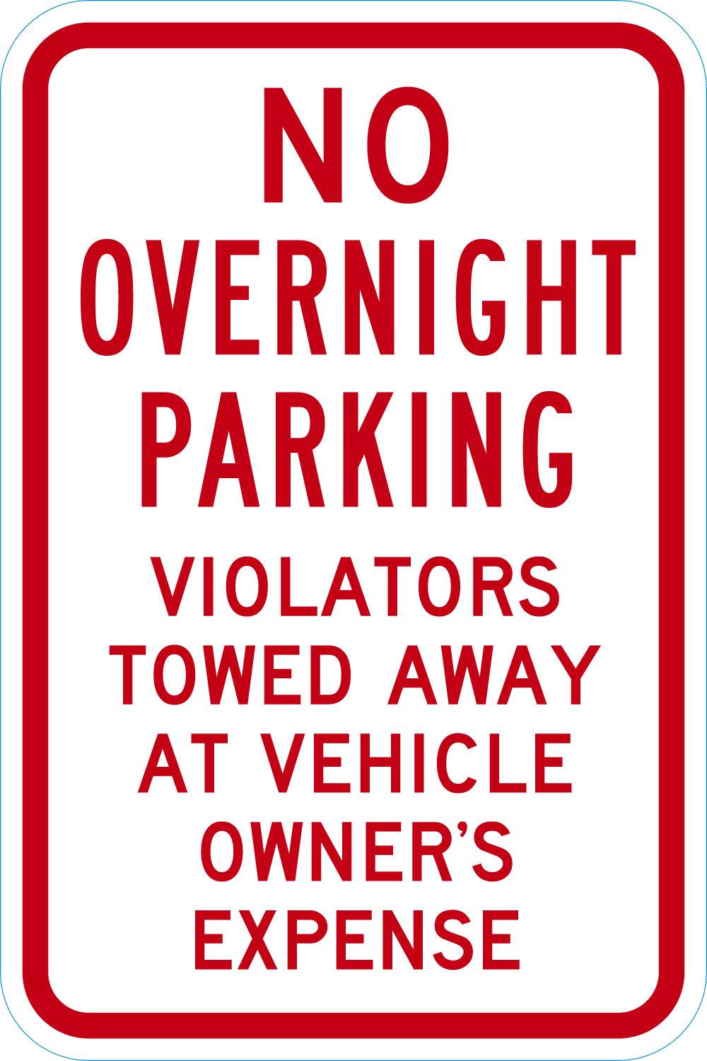 No Overnight Parking: Violators Towed Away at Vehicle Owner's Expense Sign