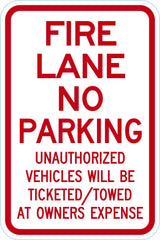Fire Lane Sign: No Parking - Unauthorized Vehicles Will be Ticketed / Towed at Owners Expense