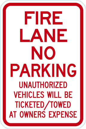 Fire Lane Sign: No Parking - Unauthorized Vehicles Will be Ticketed / Towed at Owners Expense