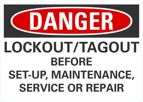 OSHA Danger Label: Lockout/Tagout Before Set-Up, Maintenance, Service Or Repair Lyle Signs