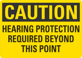 Caution OSHA Sign: Hearing Protection Required Beyond This Point - Aluminum Lyle Signs