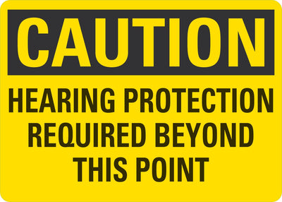 Caution OSHA Sign: Hearing Protection Required Beyond This Point - Aluminum Lyle Signs