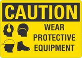 Caution OSHA Sign: Wear Protective Equipment (With PPE Symbols)
