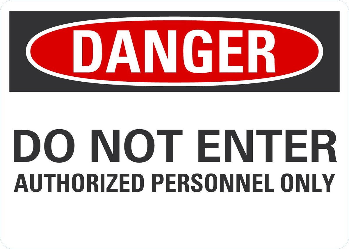 Danger OSHA Sign: Do Not Enter Authorized Personnel Only - 10" x 7" Aluminum Lyle Signs