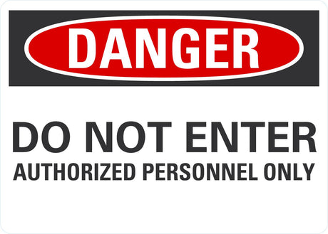Danger OSHA Sign: Do Not Enter Authorized Personnel Only - 10" x 7" Aluminum Lyle Signs