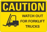 OSHA Caution Sign: Watch Out For Fork Lift Trucks - 10" x 7" Plastic Lyle Signs