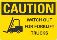OSHA Caution Sign: Watch Out For Fork Lift Trucks - 10" x 7" Plastic Lyle Signs