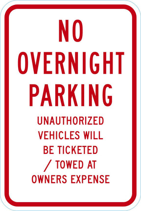 No Parking Sign: No Overnight Parking Unauthorized Vehicles Will Be Ticketed/Towed At Owners Expense - 12" x 18" Aluminum Lyle Signs