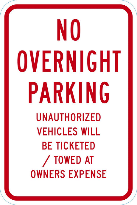 No Parking Sign: No Overnight Parking Unauthorized Vehicles Will Be Ticketed/Towed At Owners Expense