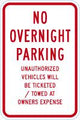 No Parking Sign: No Overnight Parking Unauthorized Vehicles Will Be Ticketed/Towed At Owners Expense - 12" x 18" Aluminum Lyle Signs