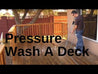 How to Properly Pressure Wash a Deck (2018)